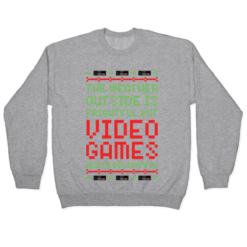 Video Games Are So Delightful Pullover