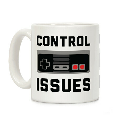 Control Issues Coffee Mug