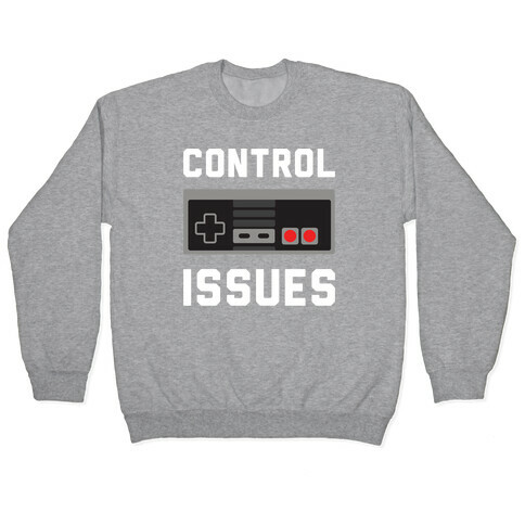 Control Issues Pullover