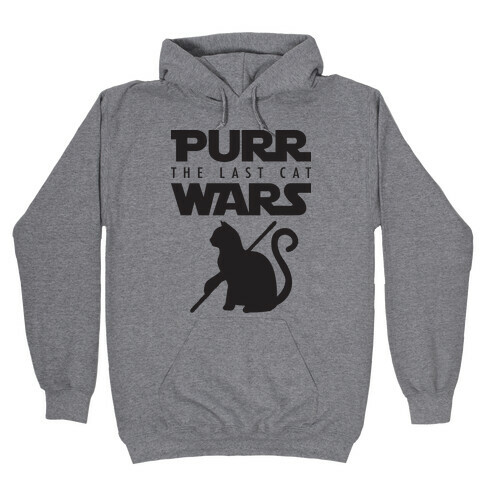 Purr Wars: The Last Cat Hooded Sweatshirt