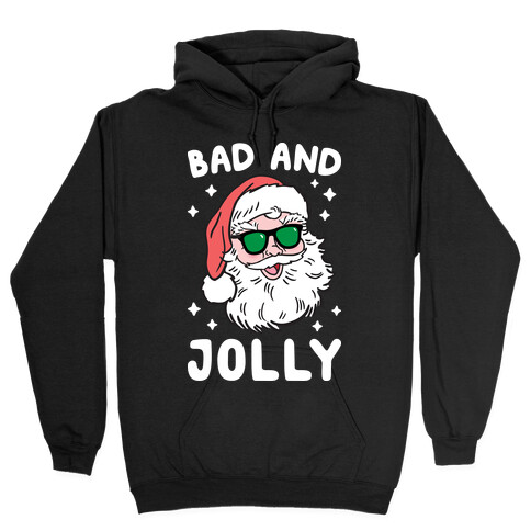 Bad And Jolly Hooded Sweatshirt