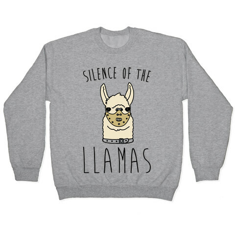 Silence of The Llamas Parody Pullover