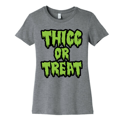 Thicc Or Treat Womens T-Shirt