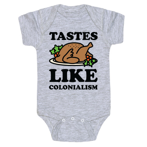 Tastes Like Colonialism Baby One-Piece