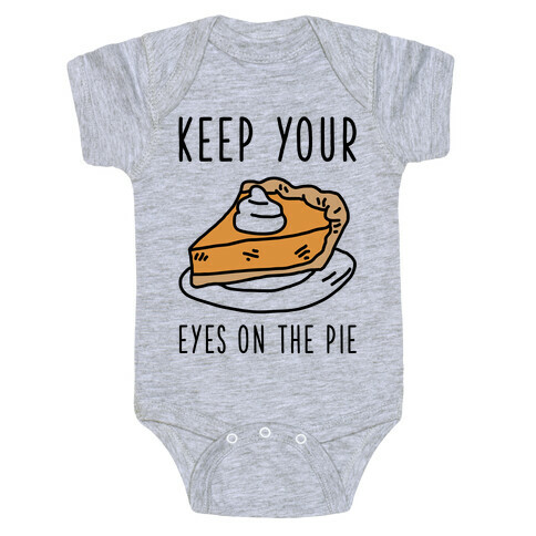 Keep Your Eye on the Pie Baby One-Piece
