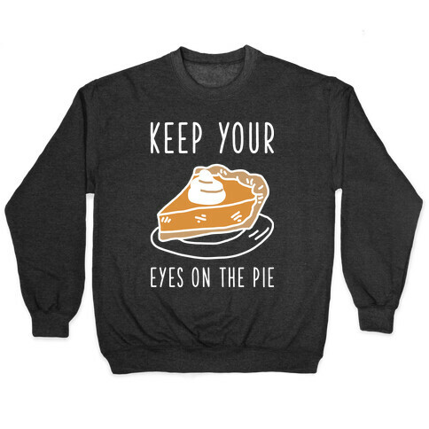 Keep Your Eye on the Pie Pullover