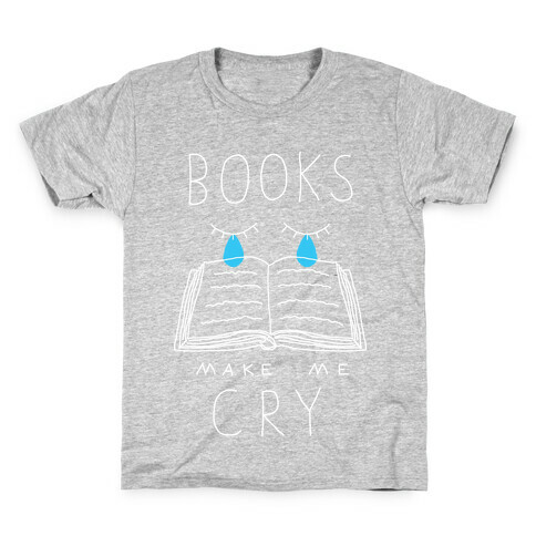 Books Make Me Cry Kids T-Shirt