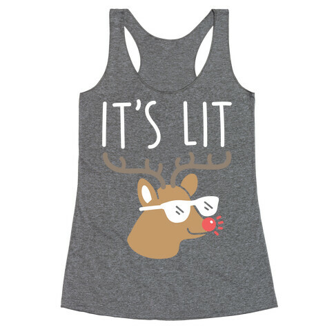 It's Lit Rudolph Racerback Tank Top