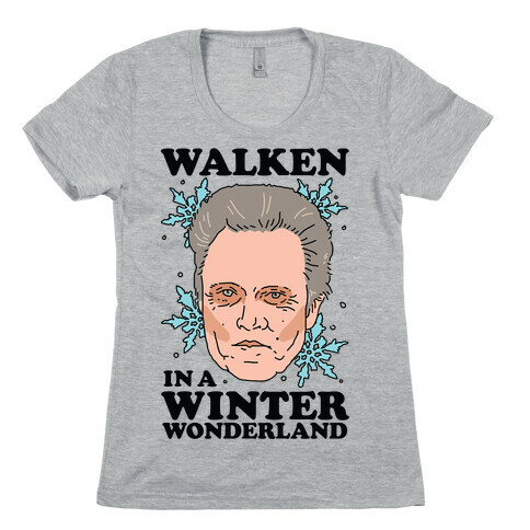 Walken in a Winter Wonderland Womens T-Shirt