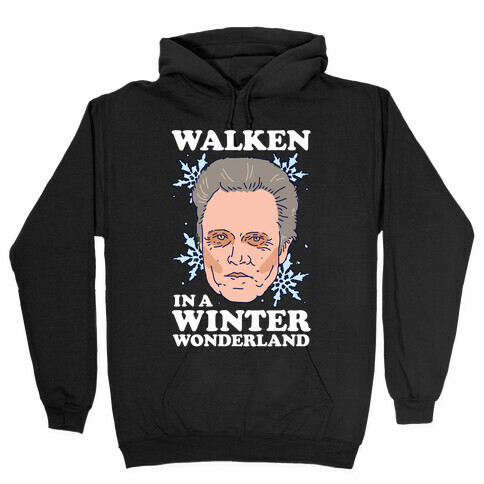 Walken in a Winter Wonderland Hooded Sweatshirt
