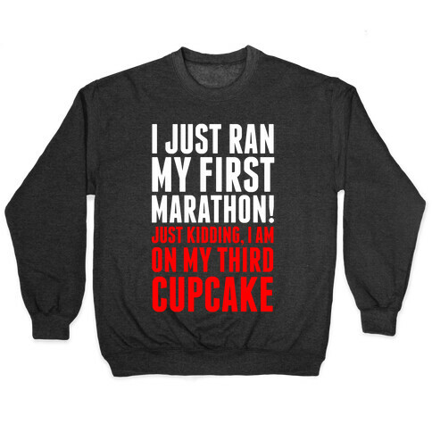 I Just Ran my First Marathon.... Pullover