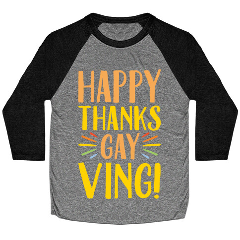 Happy Thanks Gayving Parody Baseball Tee