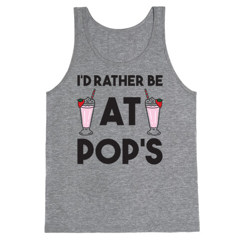 I'd Rather Be At Pop's  Tank Top