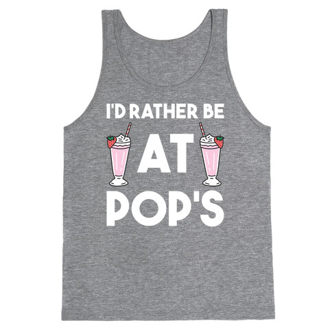 I'd Rather Be At Pop's  Tank Top
