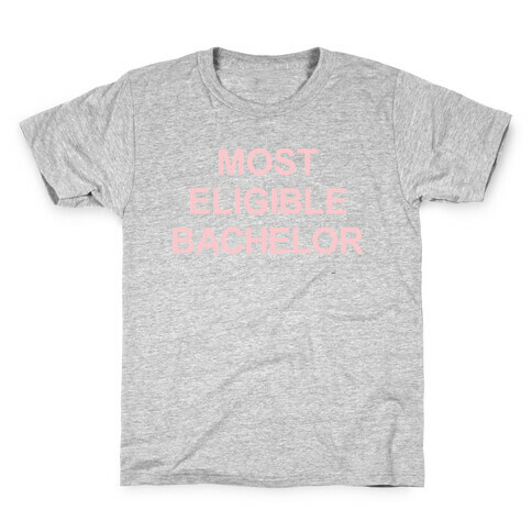 Most Eligible Bachelor Kids T-Shirt
