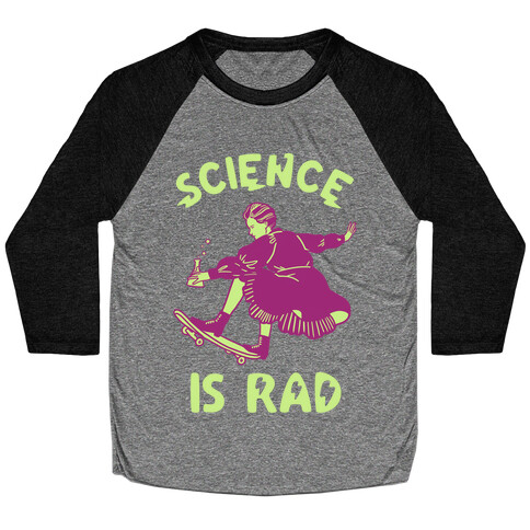 Science Is Rad (Marie Curie) Baseball Tee