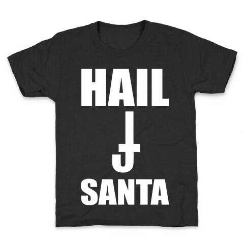 Hail Santa Kids T-Shirt