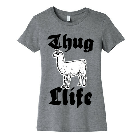 Thug Llife (Llama) Womens T-Shirt