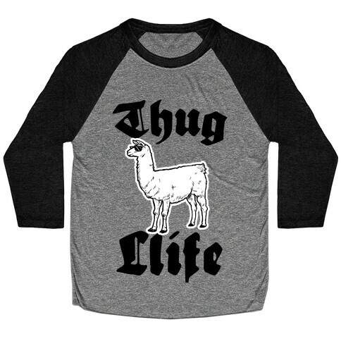 Thug Llife (Llama) Baseball Tee