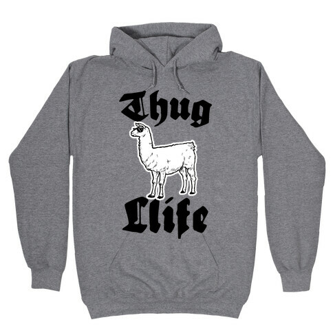 Thug Llife (Llama) Hooded Sweatshirt