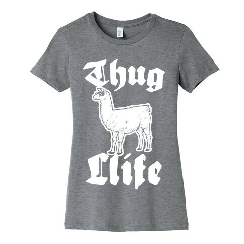 Thug Llife (llama) Womens T-Shirt