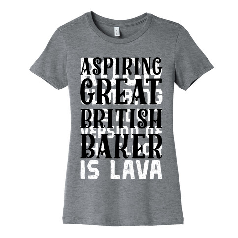 Aspiring Great British Baker Womens T-Shirt