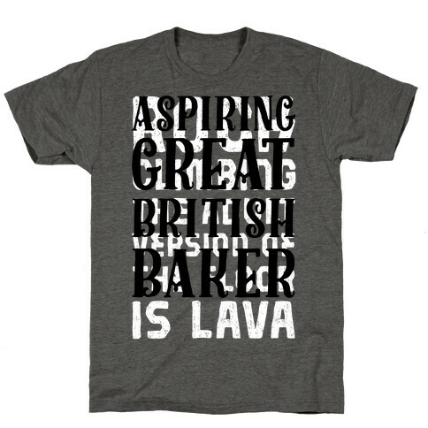 Aspiring Great British Baker T-Shirt