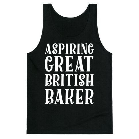 Aspiring Great British Baker Tank Top