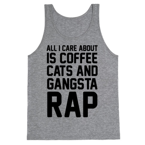 All I Care About Is Coffee, Cats & Gangsta Rap Tank Top