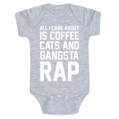 All I Care About Is Coffee, Cats & Gangsta Rap Baby One-Piece