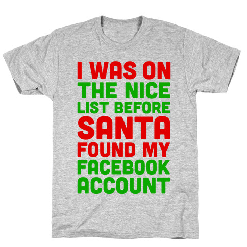 Santa Found My Facebook Account T-Shirt