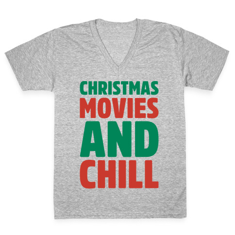 Christmas Movies and Chill Parody V-Neck Tee Shirt