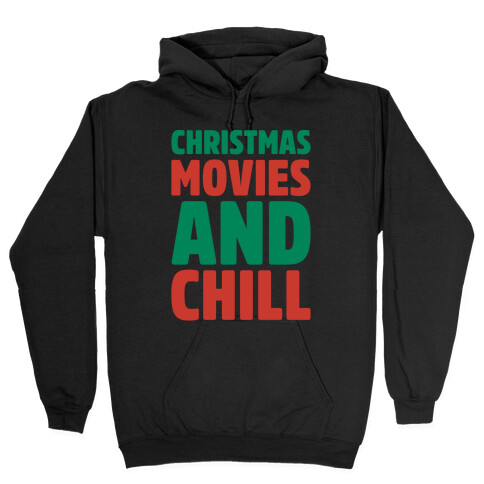 Christmas Movies and Chill Parody White Print Hooded Sweatshirt