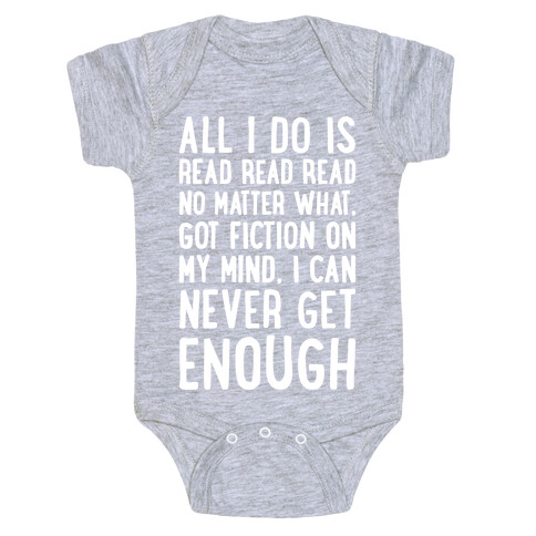 All I Do Is Read Read Read No Matter What Parody White Print Baby One-Piece