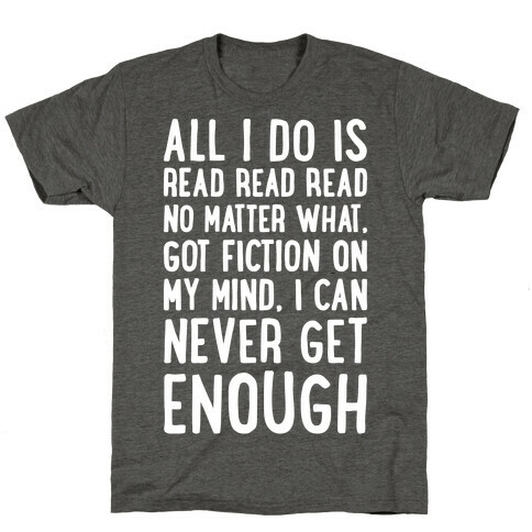 All I Do Is Read Read Read No Matter What Parody White Print T-Shirt