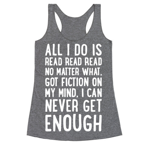 All I Do Is Read Read Read No Matter What Parody White Print Racerback Tank Top