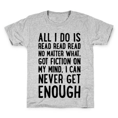 All I Do Is Read Read Read No Matter What Parody Kids T-Shirt