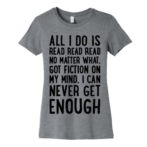 All I Do Is Read Read Read No Matter What Parody Womens T-Shirt
