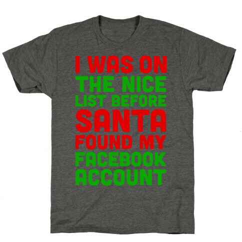 Santa Found My Facebook Account T-Shirt