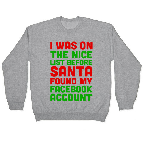 Santa Found My Facebook Account Pullover