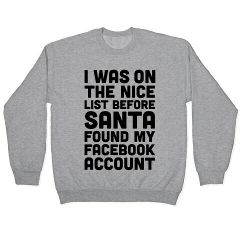 Santa Found My Facebook Account Pullover