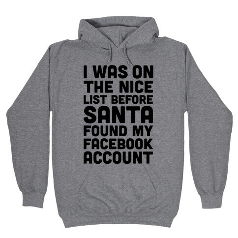 Santa Found My Facebook Account Hooded Sweatshirt