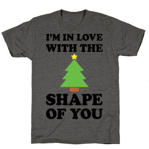 I'm In Love With The Shape Of You Christmas Tree T-Shirt