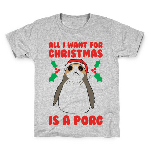 All I Want For Christmas Is A Porg Kids T-Shirt