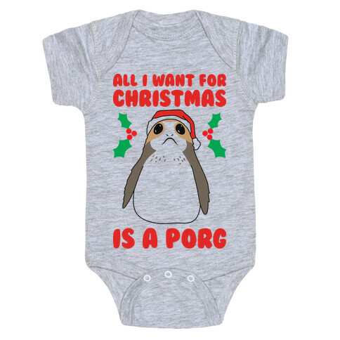 All I Want For Christmas Is A Porg Baby One-Piece