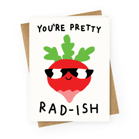 You're Pretty Rad-ish Greeting Card