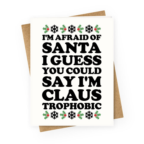 I'm Claustrophobic Greeting Card