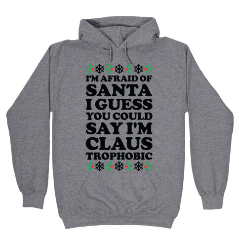 I'm Claustrophobic Hooded Sweatshirt