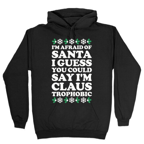 I'm Claustrophobic Hooded Sweatshirt