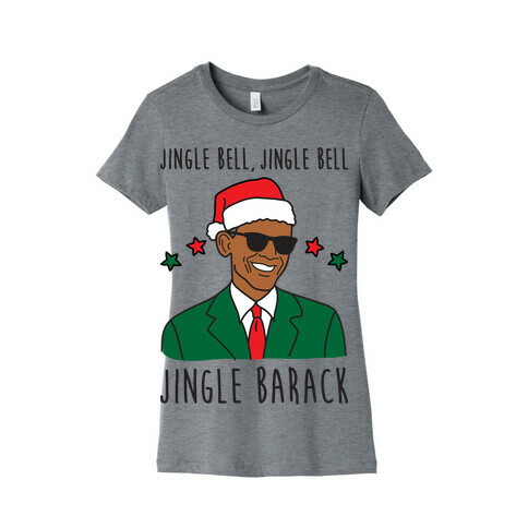Jingle Barack Womens T-Shirt